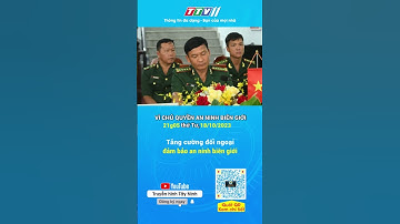Tăng cường đối ngoại, đảm bảo an ninh biên giới #shortvideo #short #ttv11 #tayninhtv #tintuc