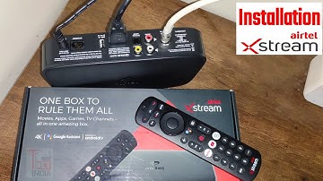 Installation Airtel Xstream | How to Install Airtel Xstream 4k Smart Set Top Box