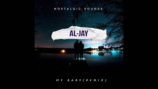 Al-Jay - My Baby(Remix) 