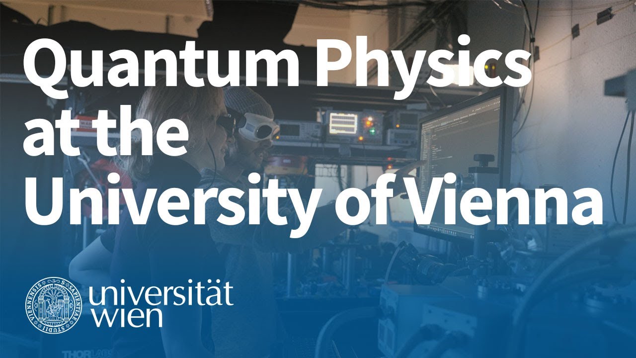 Quantum physics at the University of Vienna What our universe is built