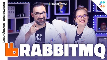 RabbitMQ (Mensageria Robusta pros seus Softwares) // Dicionário do Programador