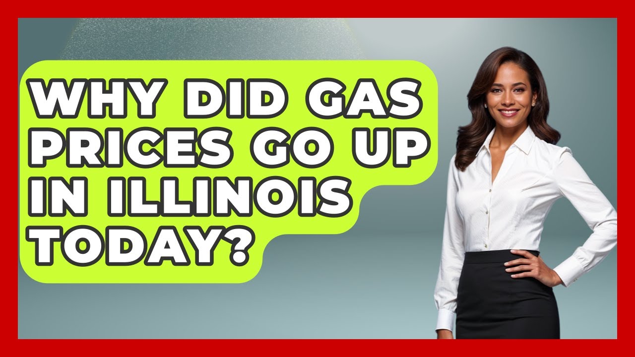 Why Did Gas Prices Go Up In Illinois Today? - The Midwest Guru