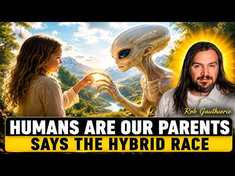 A Channeled Hybrid Race Says 'Humans Are Our Parents' | Rob Gauthier