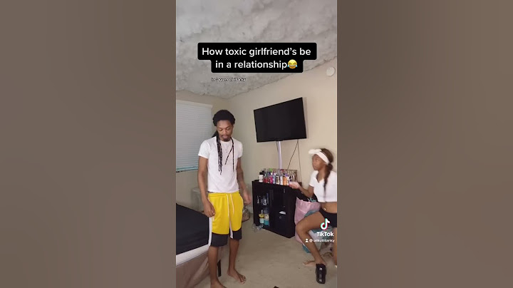 How toxic girlfriend’s be in a relationship :
