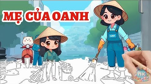 Mẹ của Oanh| Kể chuyện lớp 2 - Chân trời sáng tạo | Vẽ tranh kể chuyện