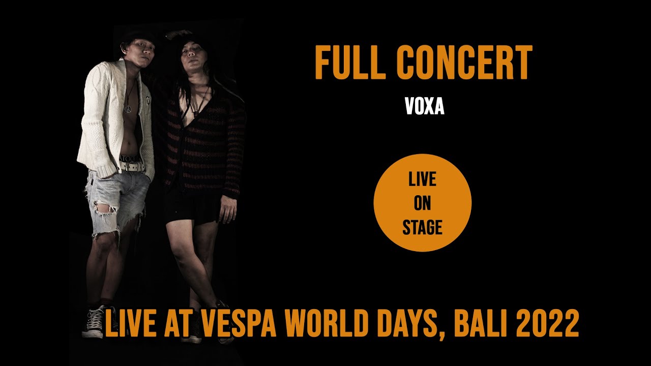 VOXA Full Concert at Vespa World Day 2022. BALI