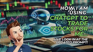 How I USE CHATGPT to TRADE STOCKS for me... (Updated!)