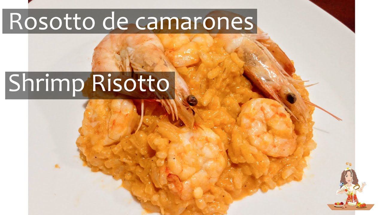 Risotto de camarón // Shrimp Risotto YouTube