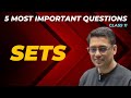 5 Most Important Questions SETS #class11