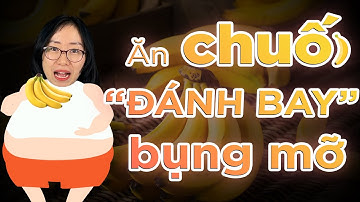 Ăn Chuối Giảm Được 30Kg? Cách Ăn Chuối Giúp Đánh Bay Mỡ Bụng 👉 Xem Ngay |Trò chuyện cùng Dược sĩ
