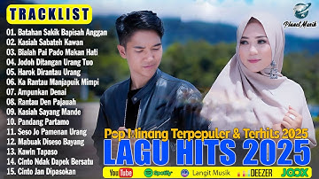 Lagu Minang Terbaru 2025 Full Album Pop Minang ~ Pop Minang Terpopuler Paling Menyentuh Hati
