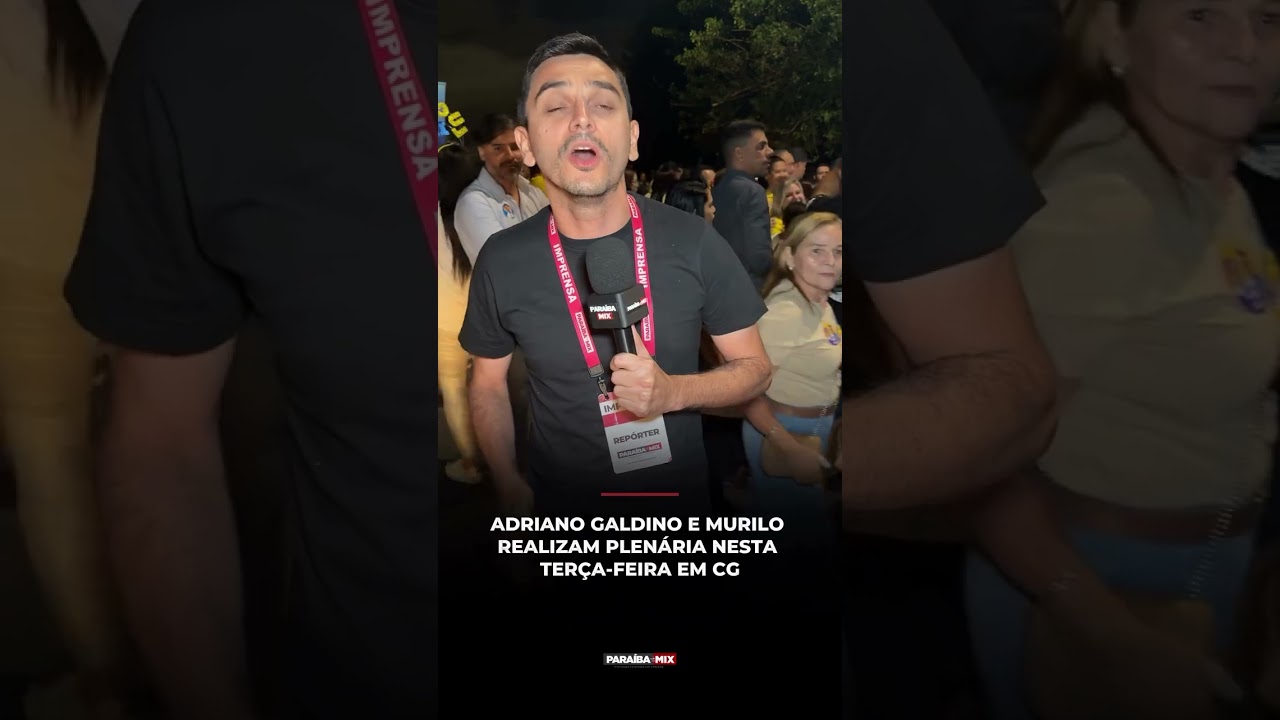 ADRIANO GALDINO E MURILO REALIZAM PLENÁRIA NESTATERÇA-FEIRA EM CG