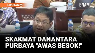 Purbaya Skakmat Dananatara Lebih Pilih Lapor DPR: Harusnya Lebih Cerdas, Awas Besok! | Liputan6