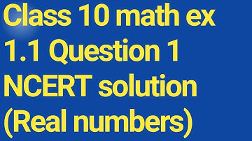 Class 10 math | ex 1.1 | Question 1 | by Manjeet Verma (Manjeet maths)