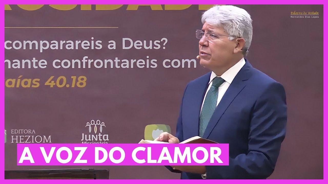 A VOZ DO CLAMOR - Hernandes Dias Lopes