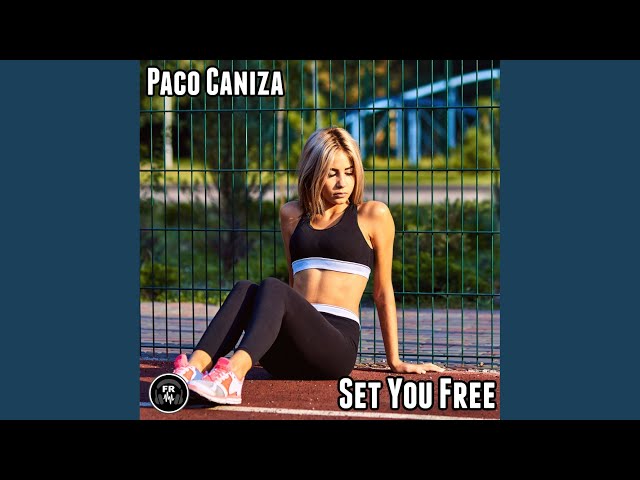 Paco Caniza - Set You Free