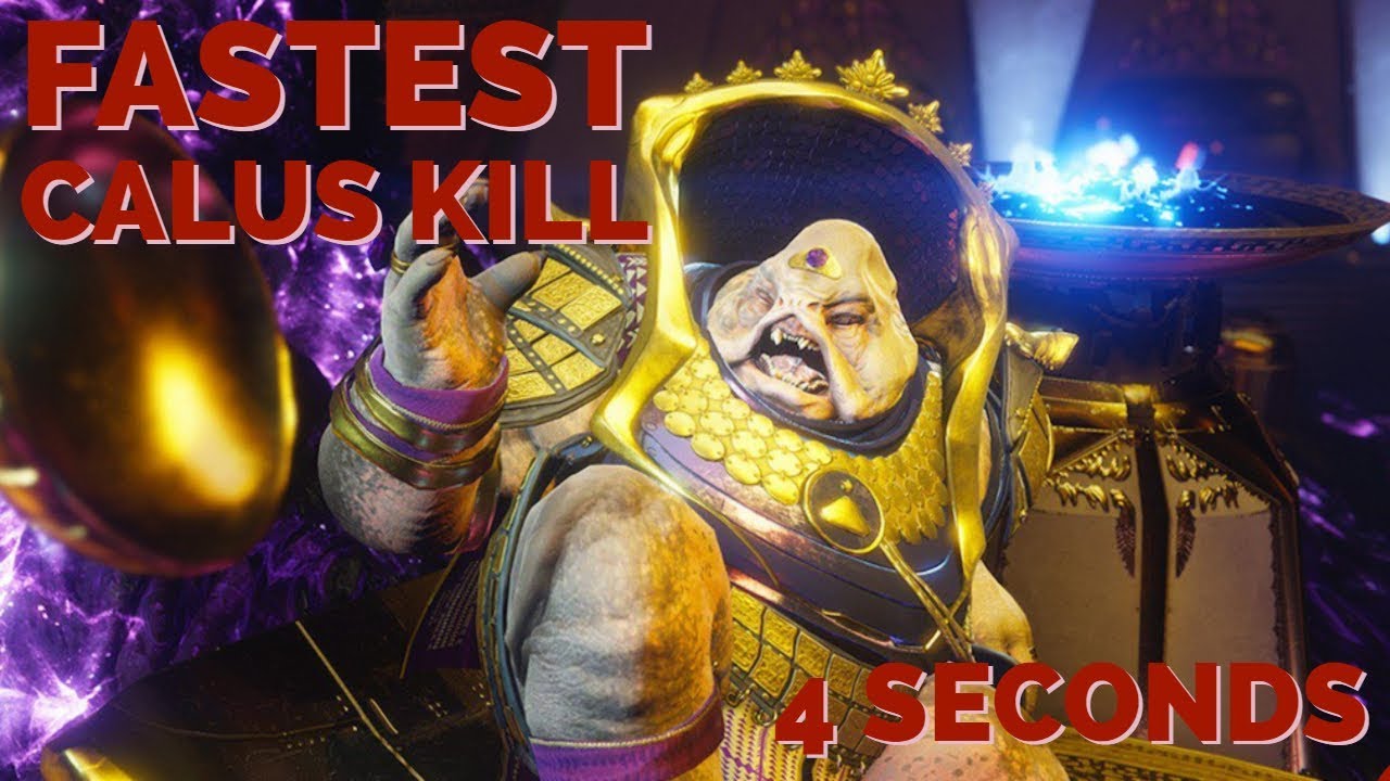 Worlds Fastest Calus Kill in 4 Seconds!