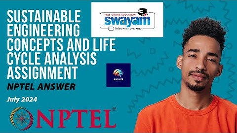 Sustainable Engineering Concepts and Life Cycle Analysis Assignment 3 Solution | NPTEL | July 2024
