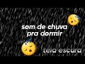⛈️som de chuva para dormir 😴