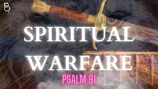 Psalm 91 Prophetic Warfare Prayer Instrumental