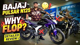 Bajaj Pulsar N125 Why Flop 🤫 Detailed Review Engine, design,Features,Mileage,Exhaust,price,Review 🔥
