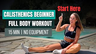 Start Calisthenics From Here | 15 Min Full Body Beginner Workout