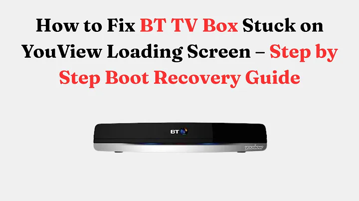 How to Fix BT TV Box Stuck on YouView Loading Screen – Step by Step Boot Recovery Guide