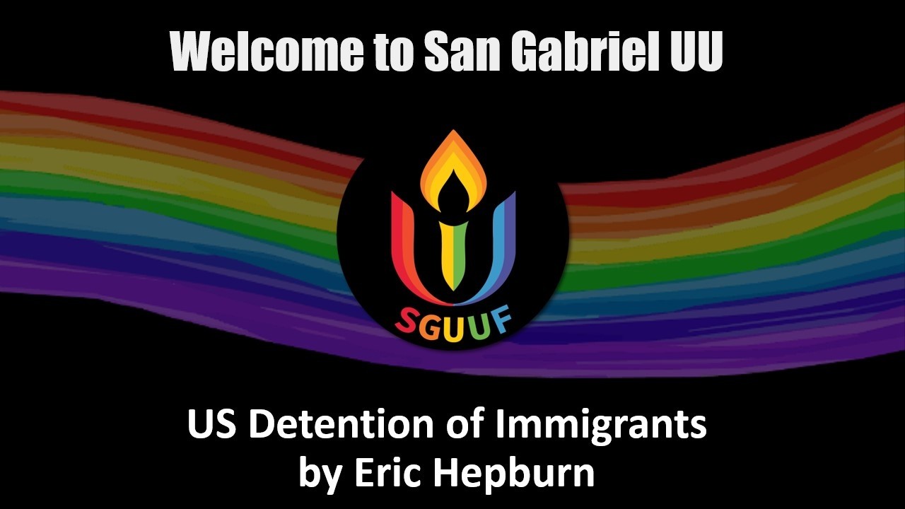 February 8, 2026 Worship Service - US Detention of Immigrants by Eric Hepburn