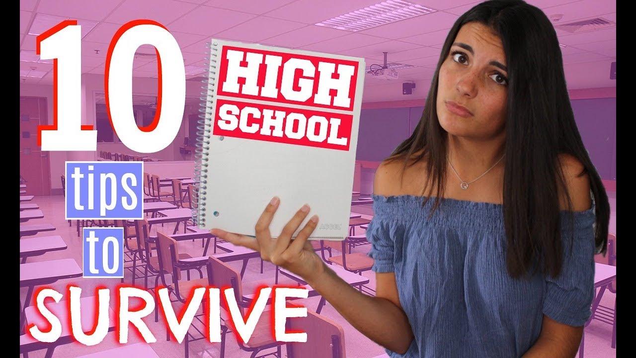 10 tips to survive high school youtube tips to get high grades