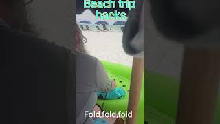 Beach trip hacks 1