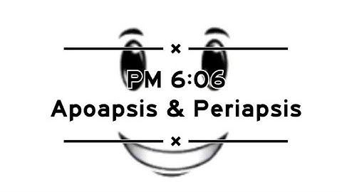 Roblox - PM 6:06 | Apoapsis & Periapsis