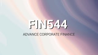 FIN544 CH7 +CH8 | WEEK 12.1 | JUNE 15