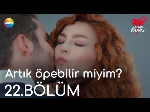 Aşk Laftan Anlamaz 22.Bölüm | \