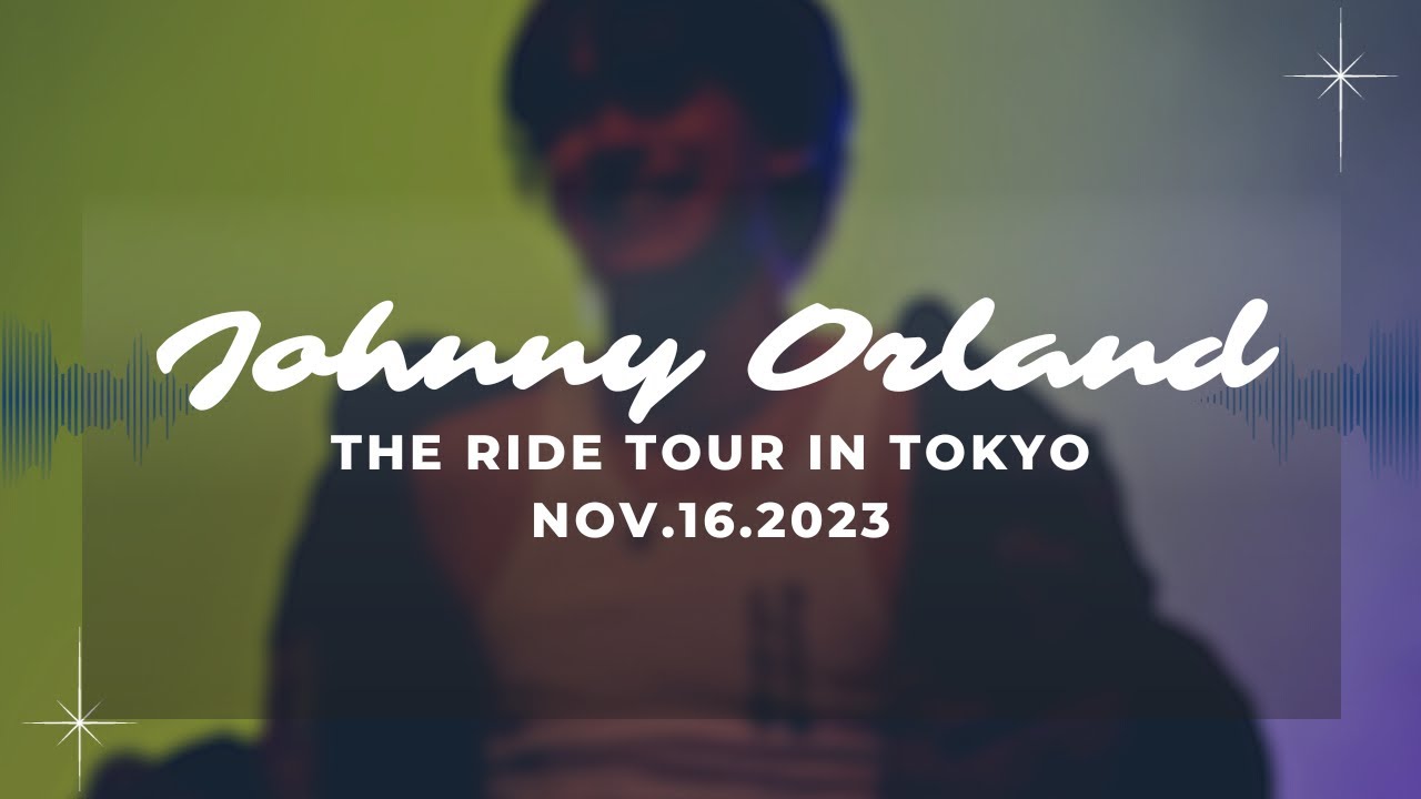 [FULL]Johnny Orlando The Ride Tour in Tokyo NOV.16.2023 - YouTube