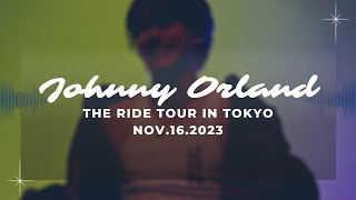 ［FULL］Johnny Orlando The Ride Tour in Tokyo NOV.16.2023