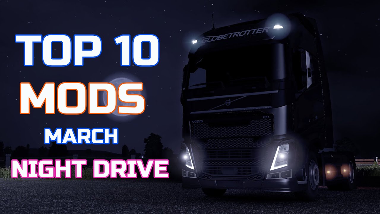 TOP 10 ETS2 MODS - MARCH 2022 | Euro Truck Simulator 2 (v1.43) Mods