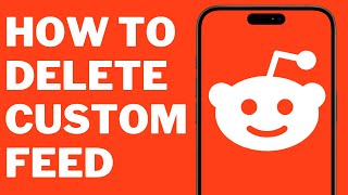 How to Delete Custom Feed on Reddit (Easy Method)