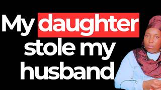 My daughter stole my husband : Martha Nyawira