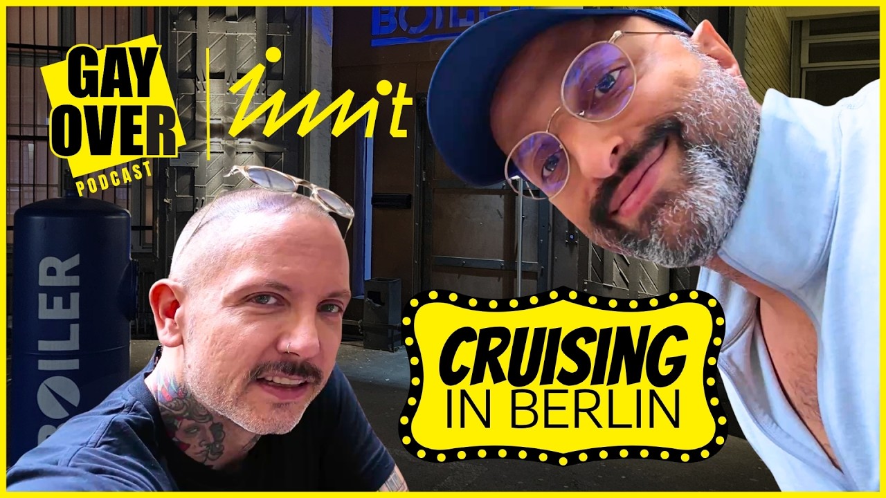 GAY CRUISING in Berlin: Tips & Tricks mit IWWIT (DEUTSCHEN AIDSHILFE) | GAY OVER