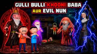 Gulli Bulli Khooni Baba Aur Evil Nun (FULL EPISODE) | GULLI BULLI  | MAKE JOKE HORROR | Motu Paltu