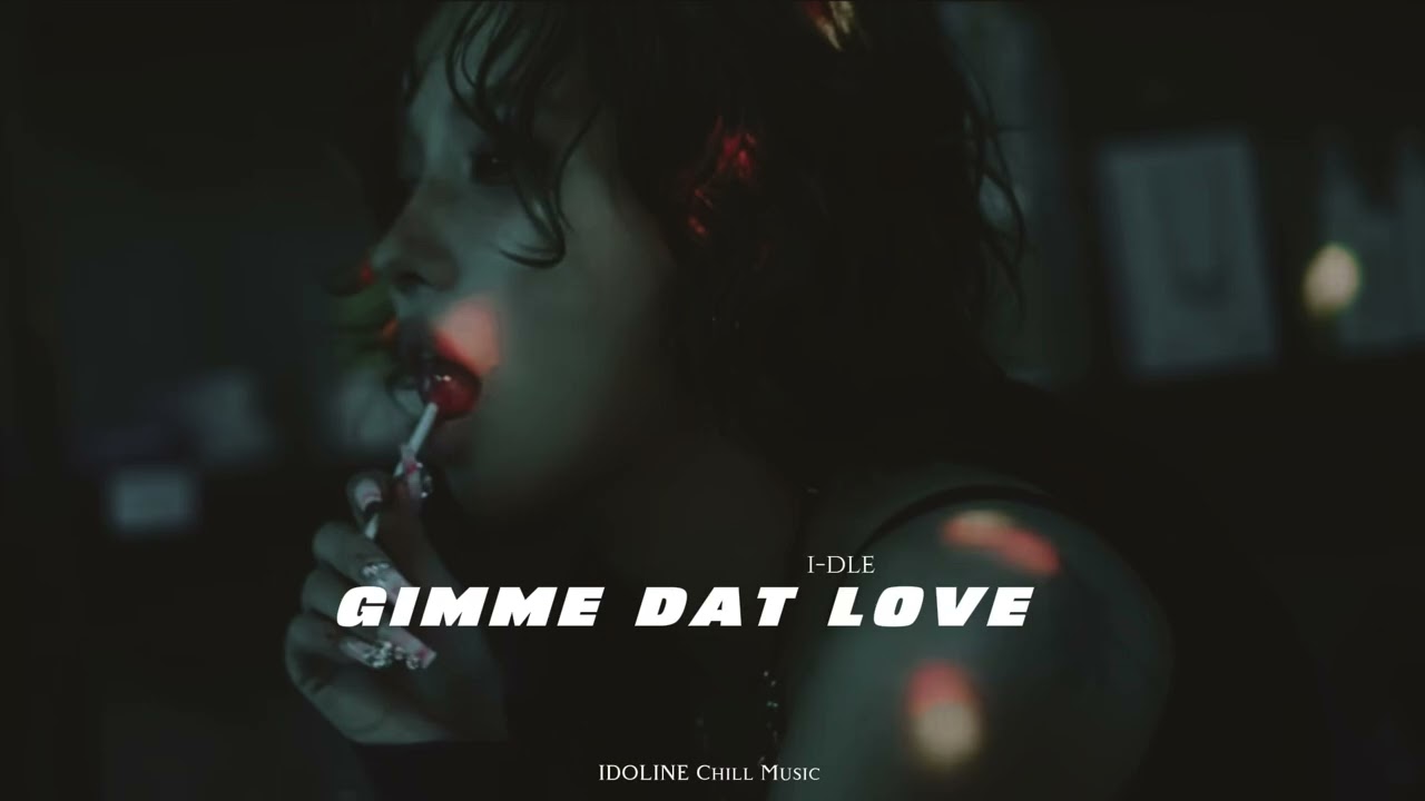 i-dle (아이들) - 「Gimme Dat Love」| Smooth Version | Cover - YouTube