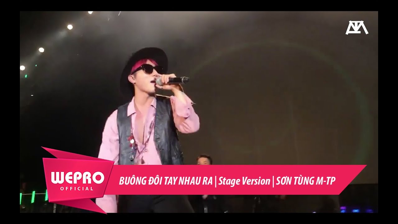 Buông Đôi Tay Nhau Ra | Stage Version | Sơn Tùng M-TP