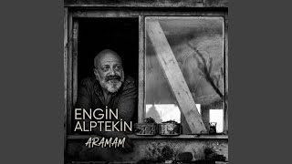Aramam (Yeni Versiyon) - Engin Alptekin