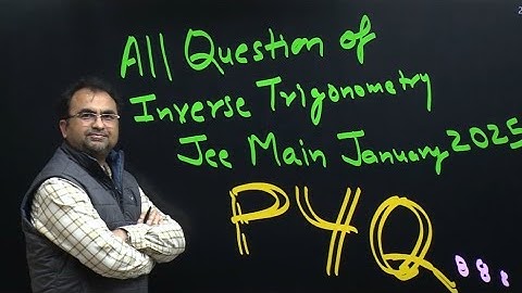 JEE main PYQ all questions of inverse trigonometry January 2025