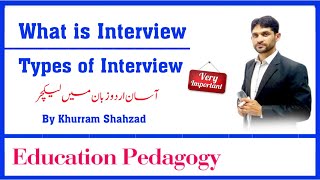 What is Interview, Types of Interview Urdu lecture