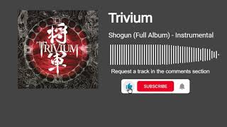 Download Lagu Trivium - Shogun Full Album (Instrumental) MP3 Download Lagu Trivium - Shogun Full Album (Instrumental) MP3