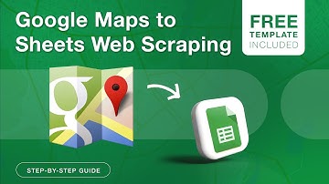 Automate Google Maps Scraping to Google Sheets | Free Template & Step-by-Step Guide