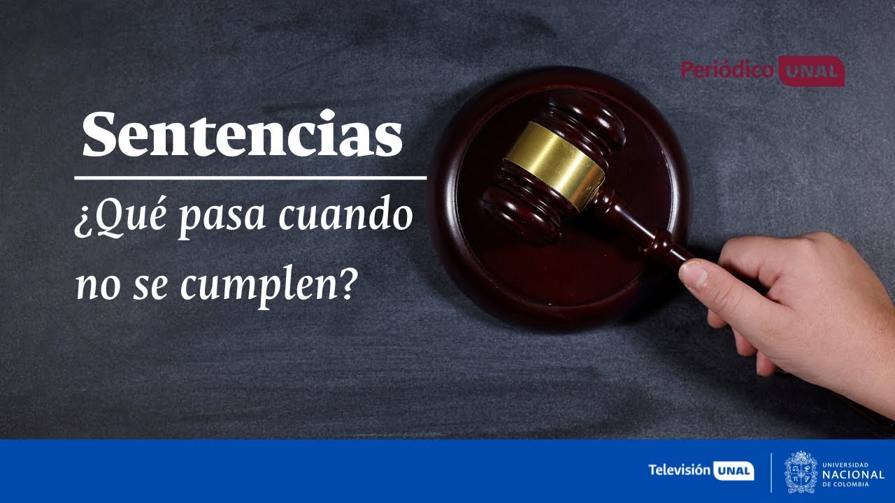 Sentencias: ¿qué pasa cuando no se cumplen? | 