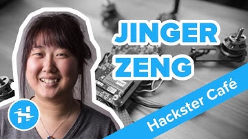 Jinger Zeng, Drone Maven // Hackster Café