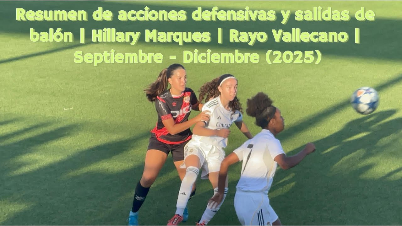 Resumen de acciones defensivas | Hillary Marques | Rayo Vallecano | Septiembre - Diciembre (2025)